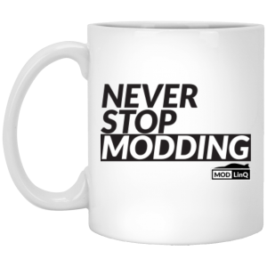 Never Stop Modding Mug